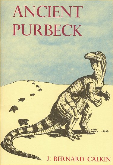 Ancient Purbeck by J. Bernard Calkin